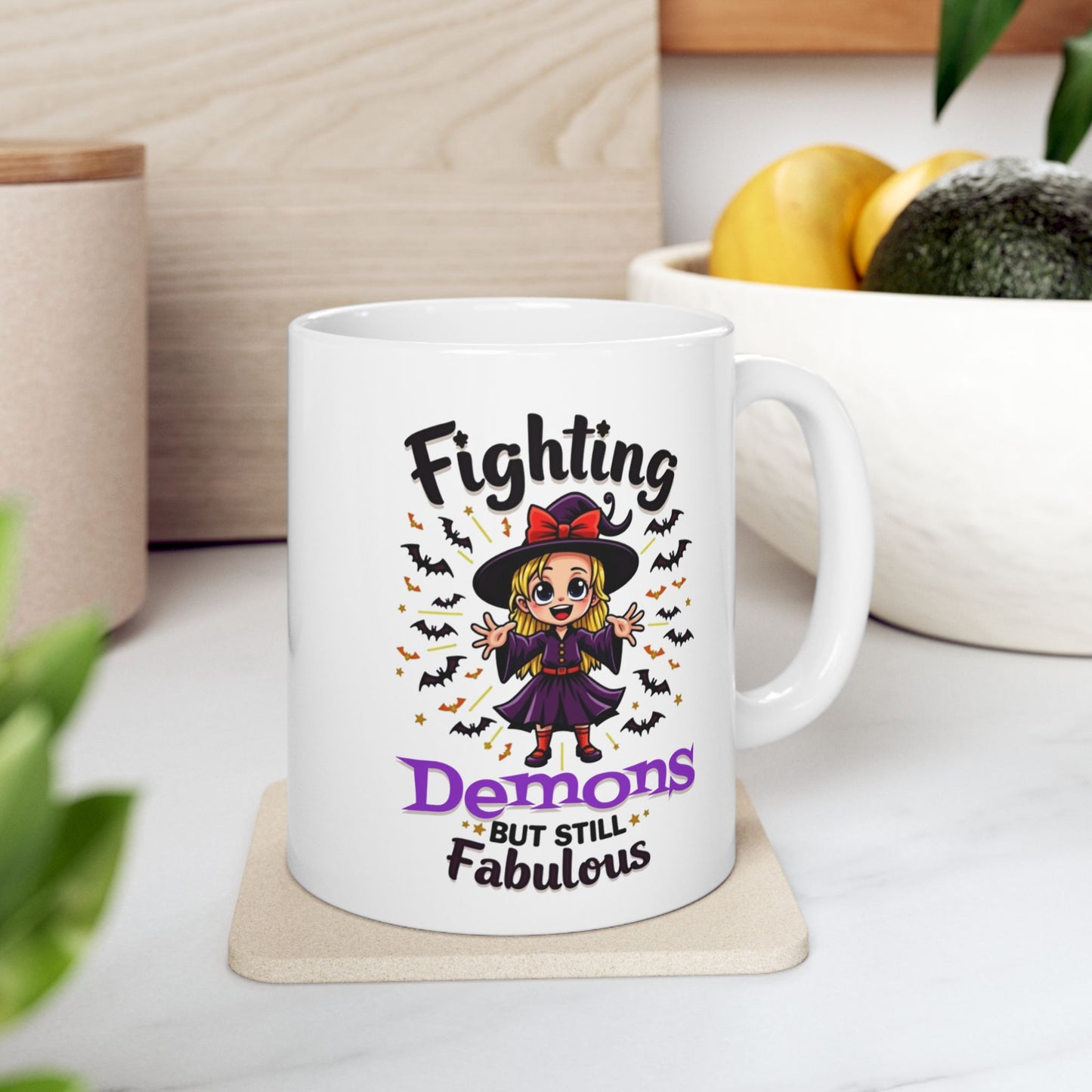 Fighting Demons But Still Fabulous Ceramic Mug, (11oz, 15oz)