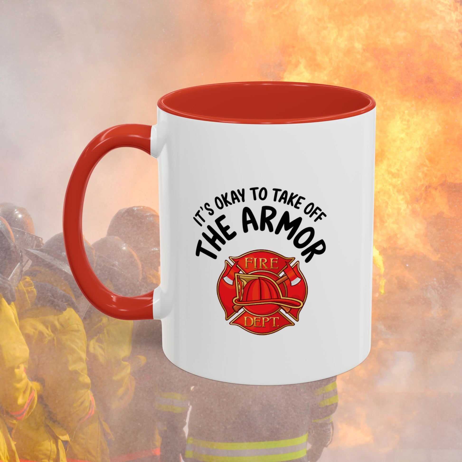 It's Okay To Take Off The Armor, Firefighter - Mental Health Awareness for Firefighters, Accent Coffee Mug (11, 15oz)