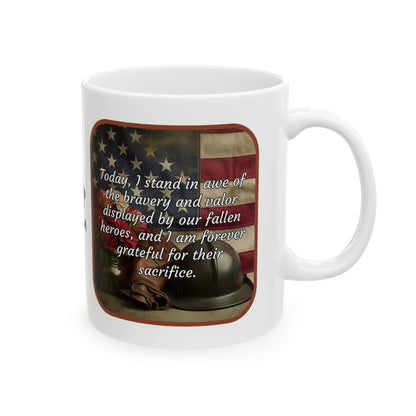 Today, I stand in awe of the bravery and valor displayed by our fallen heroes, and I am forever grateful for their sacrifice - Memorial Day Ceramic Mug