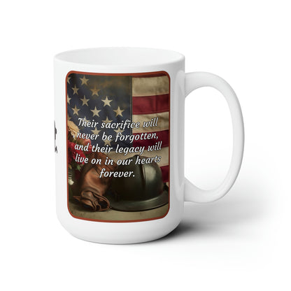 Their sacrifice will never be forgotten, and their legacy will live on in our hearts forever - Memorial Day Ceramic Mug (Helmet 15oz)