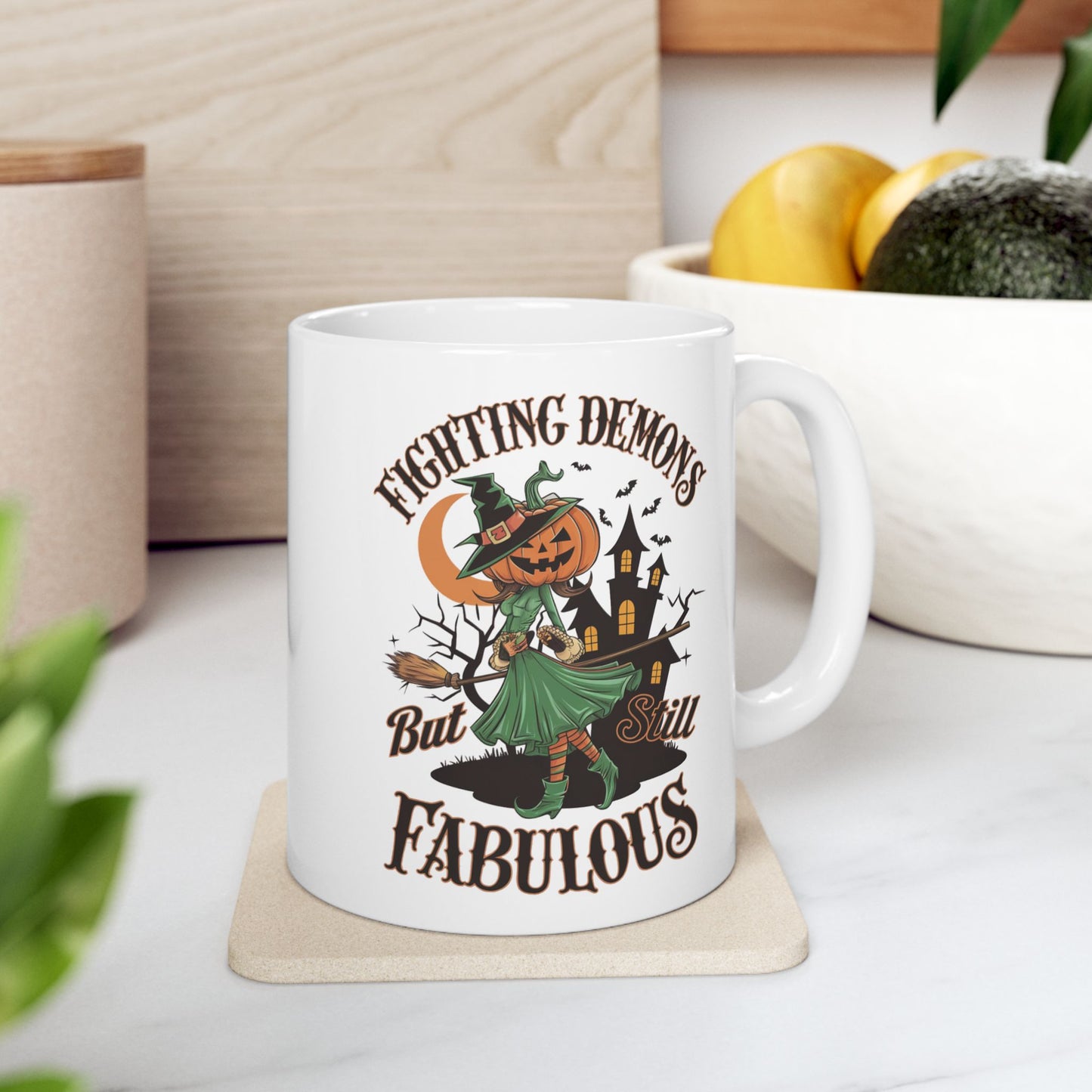 Fighting Demons But Still Fabulous Ceramic Mug, (11oz, 15oz)