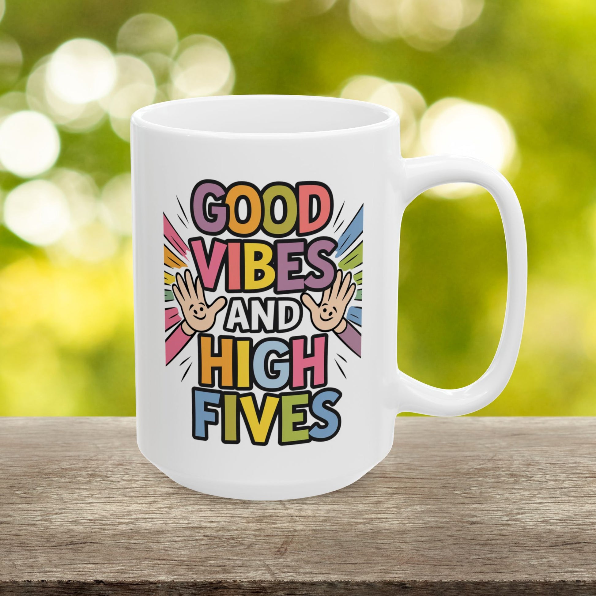 Good Vibes And High Fives  - Ceramic Mug, (11oz, 15oz)