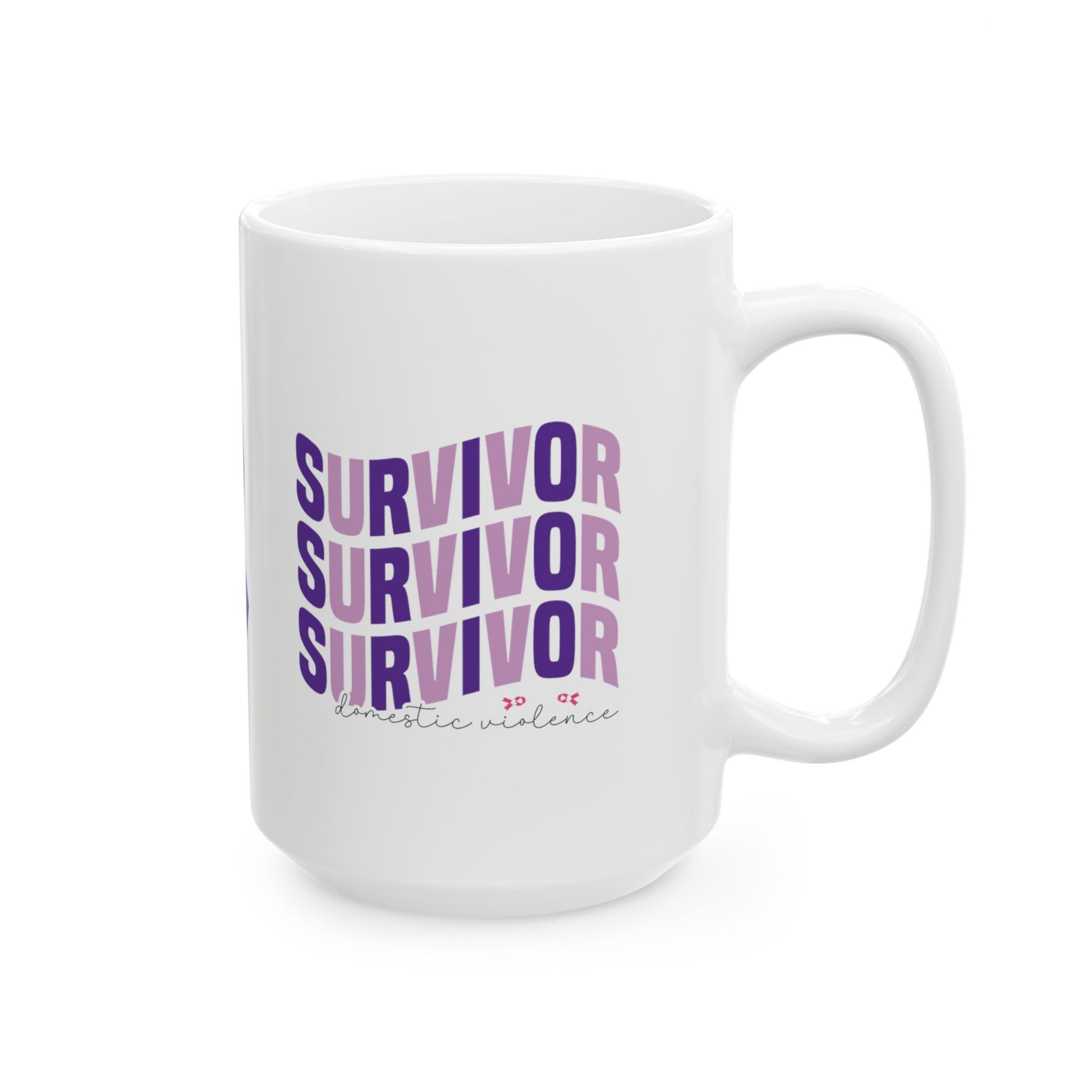 Survivor Survivor Survivor Domestic Violence Ceramic Mug, (11oz, 15oz)