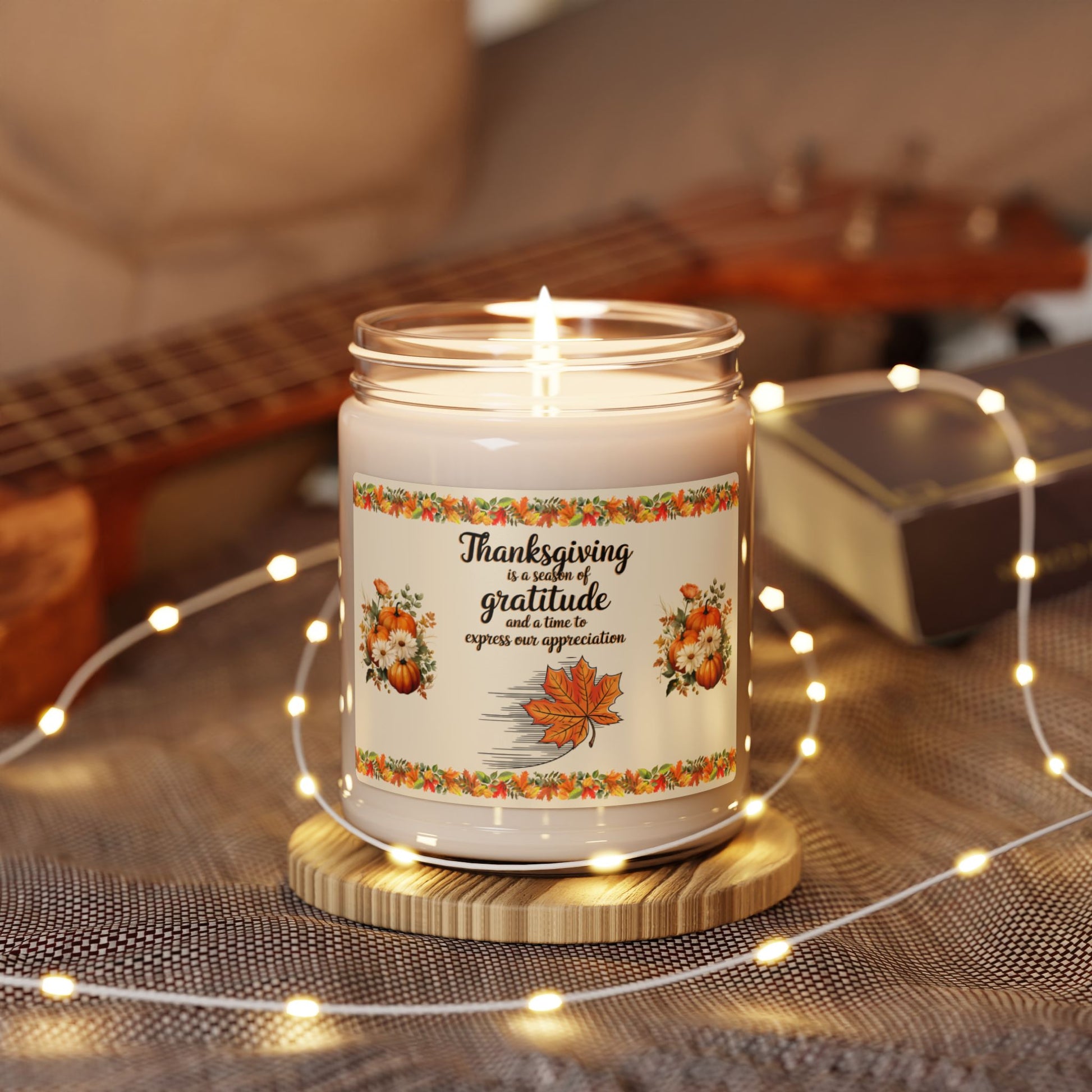 Thanksgiving Is A Season Of Gratitude And A Time To Express Our Appreciation - Thanksgiving Scented Candle, 9oz