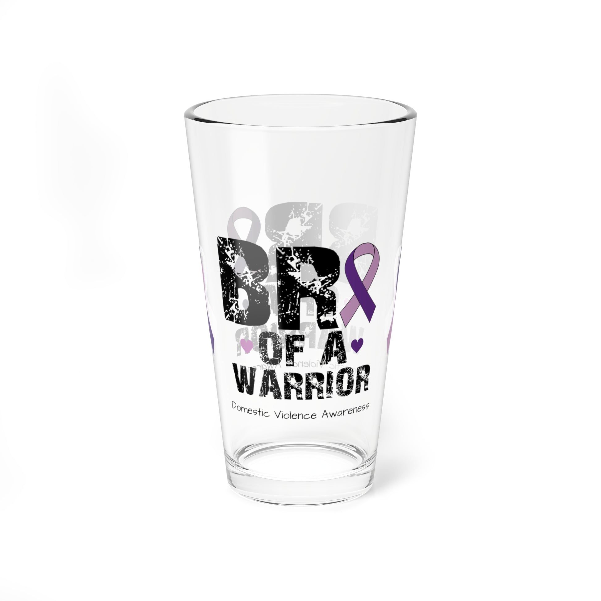 Bro of a Warrior - Domestic Violence Awareness Warrior Pint Glass, 16oz