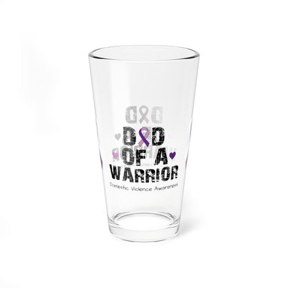 Dad of a Warrior - Domestic Violence Awareness Warrior Pint Glass, 16oz