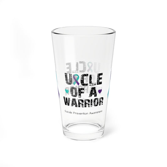 Uncle of a Warrior - Suicide Prevention Awareness Warrior Pint Glass, 16oz