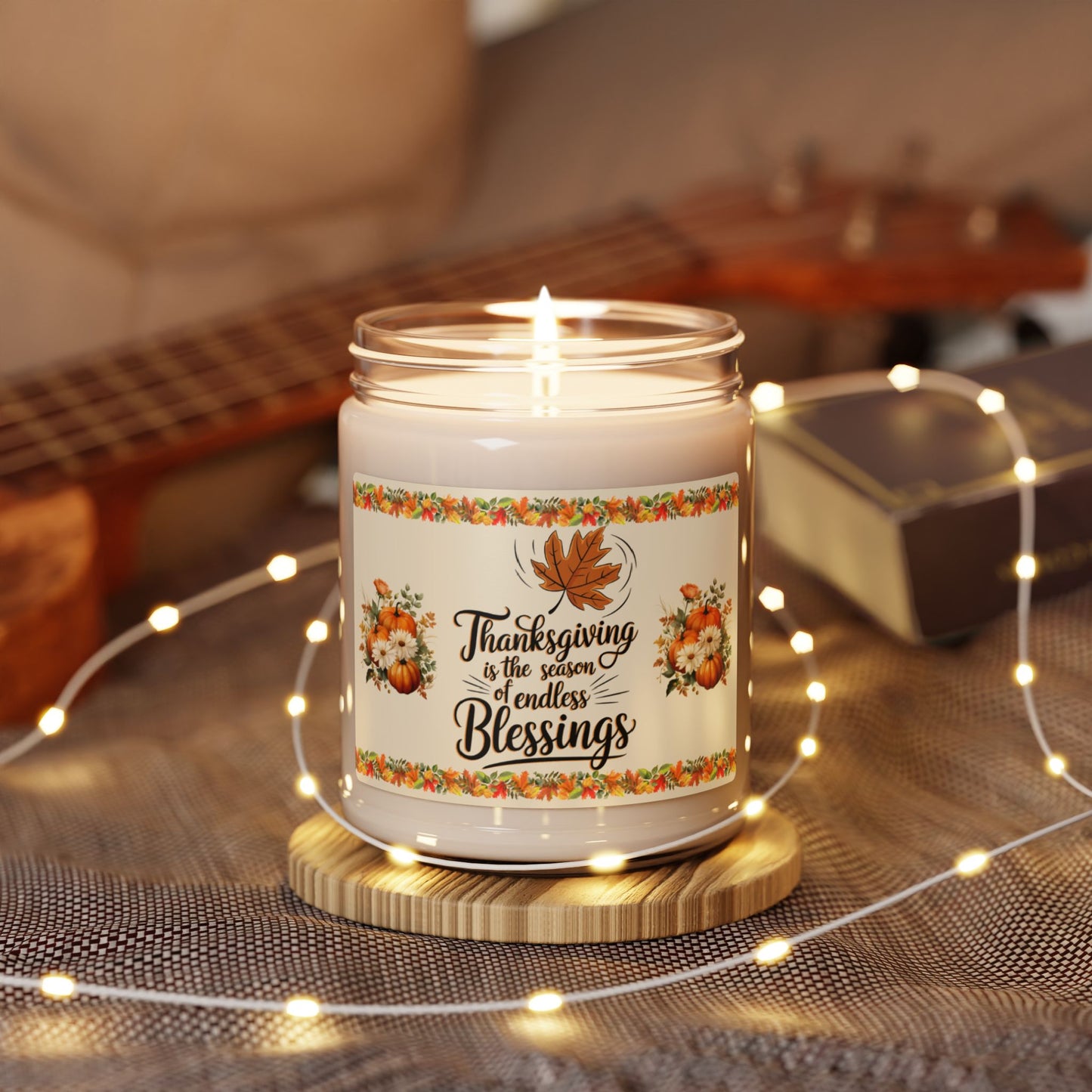 Thanksgiving Is The Season Of Endless Blessings - Thanksgiving Scented Candle, 9oz