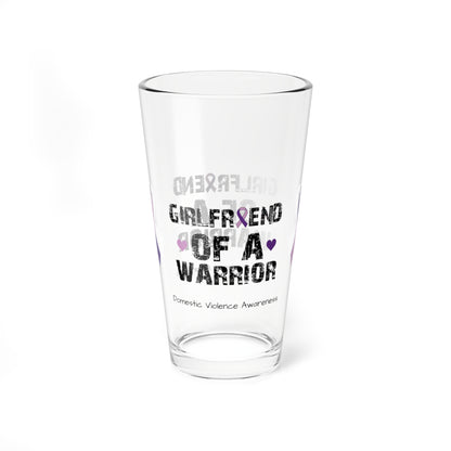 Girlfriend of a Warrior - Domestic Violence Awareness Warrior Pint Glass, 16oz