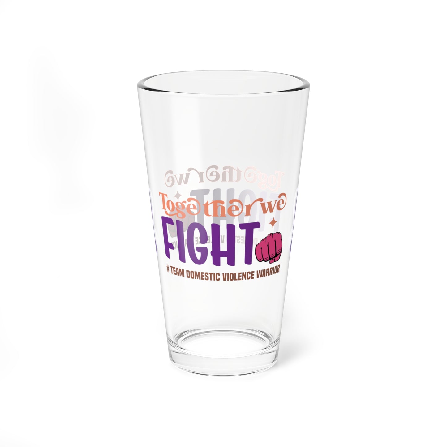 Together We Fight #Team Domestic Violence Warrior 16oz Pint Glass - Stop Abuse, Support Survivors, Break the Silence