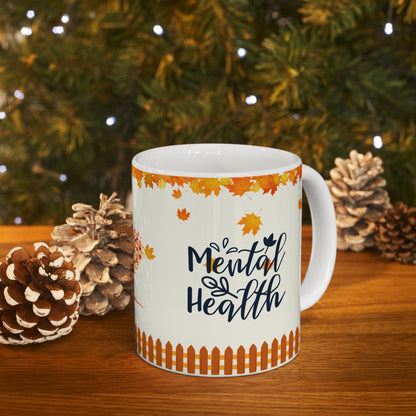 Mental Health - Ceramic Mug 11oz