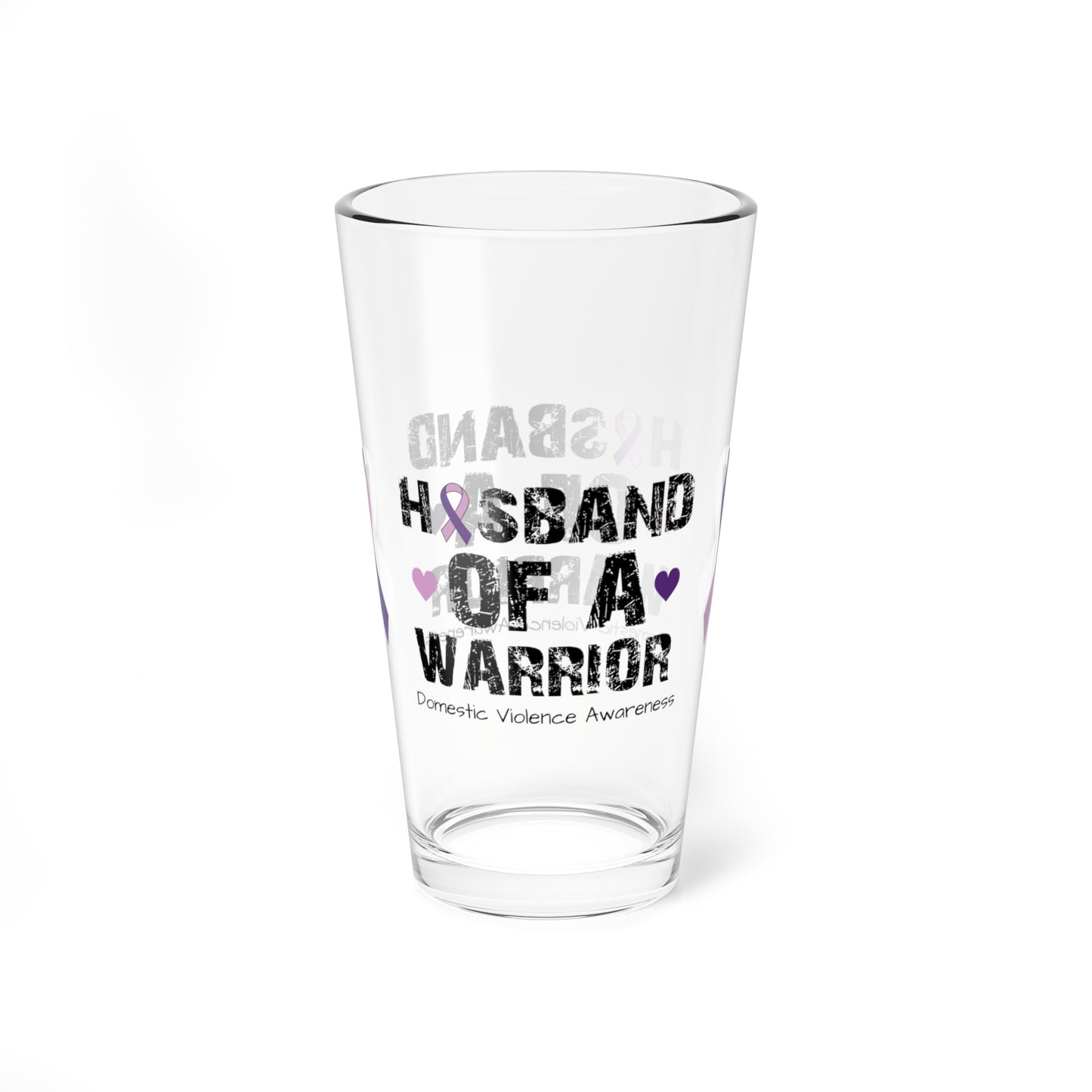 Husband of a Warrior - Domestic Violence Awareness Warrior Pint Glass, 16oz