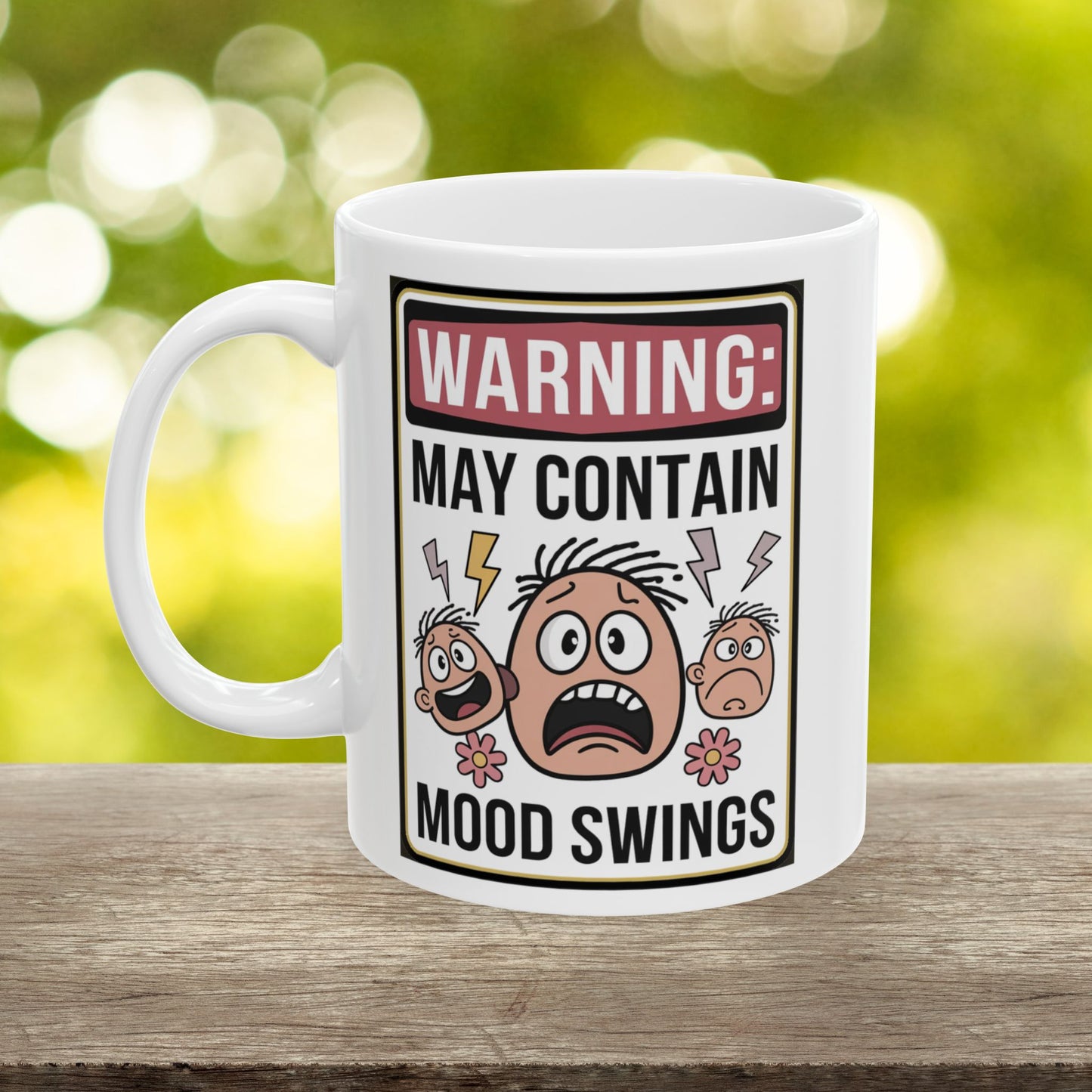 Warning: May Contain Mood Swings  - Ceramic Mug, (11oz, 15oz)