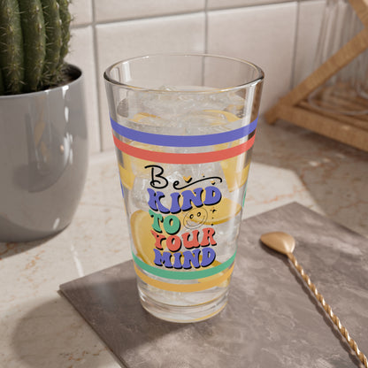 Be Kind To Your Mind Retro Pint Glass - 16oz Mental Health Drinkware, Clear Glass for Beverages