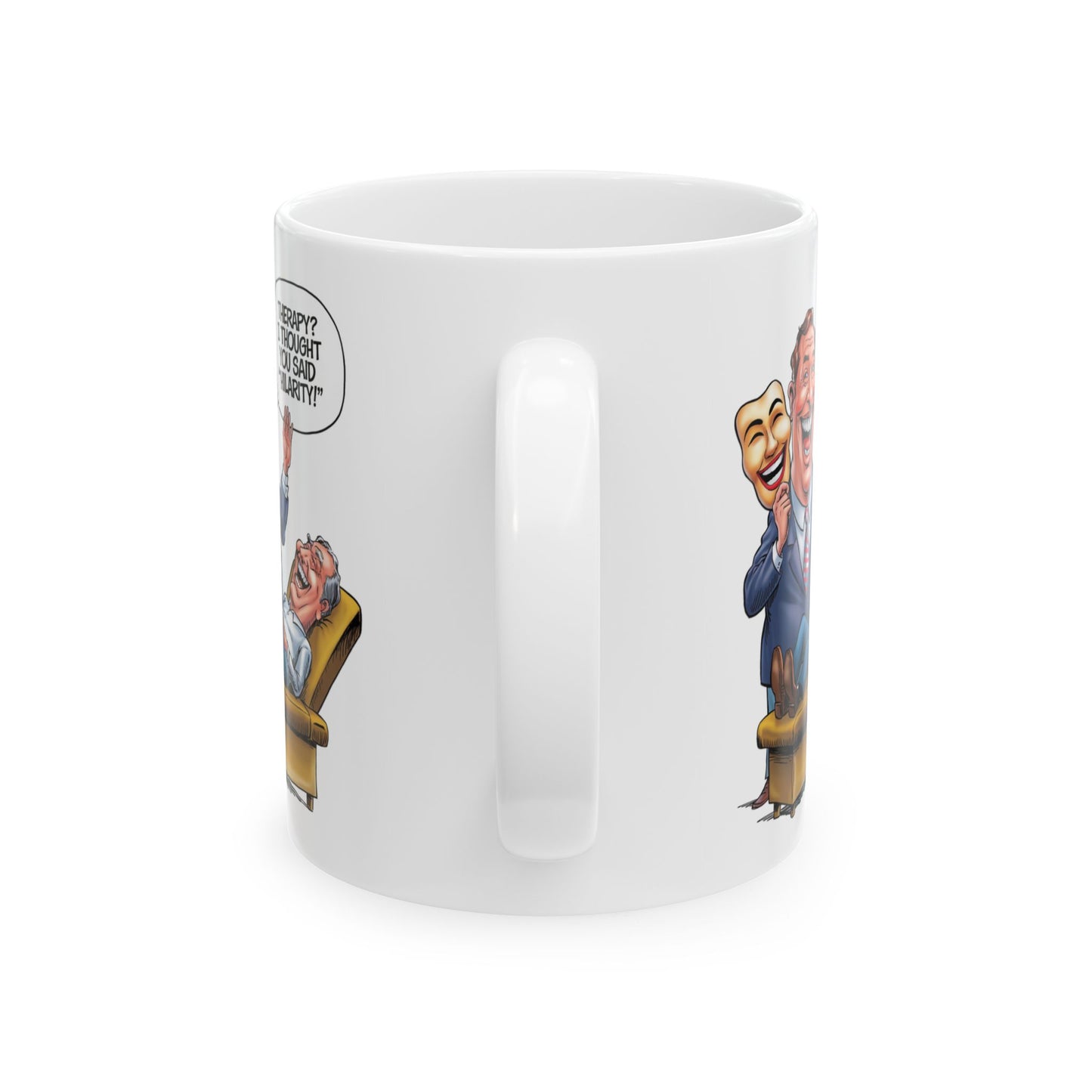 Therapy? I Thought You Said "Hilarity!"  - Ceramic Mug, (11oz, 15oz)