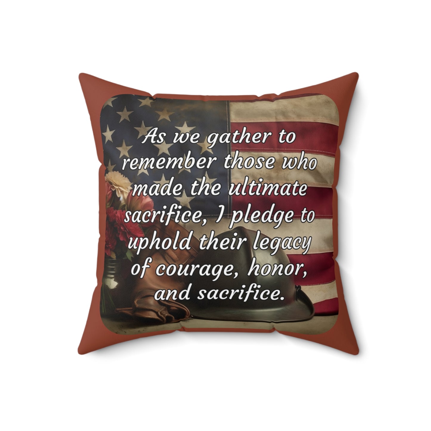 As we gather to remember those who made the ultimate sacrifice, I pledge to uphold their legacy of courage, honor, and sacrifice - Memorial Day Spun Polyester Square Pillow