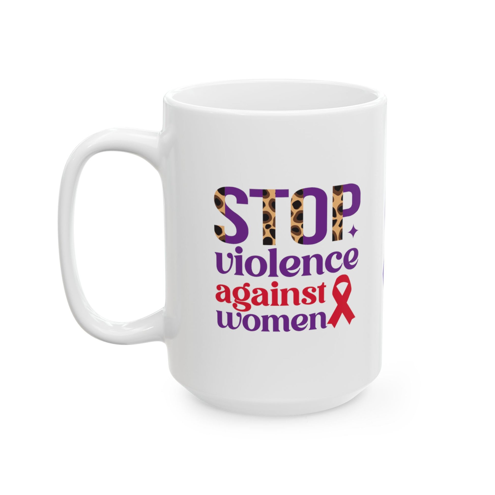 Stop Violence Against Women Ceramic Mug, (11oz, 15oz)