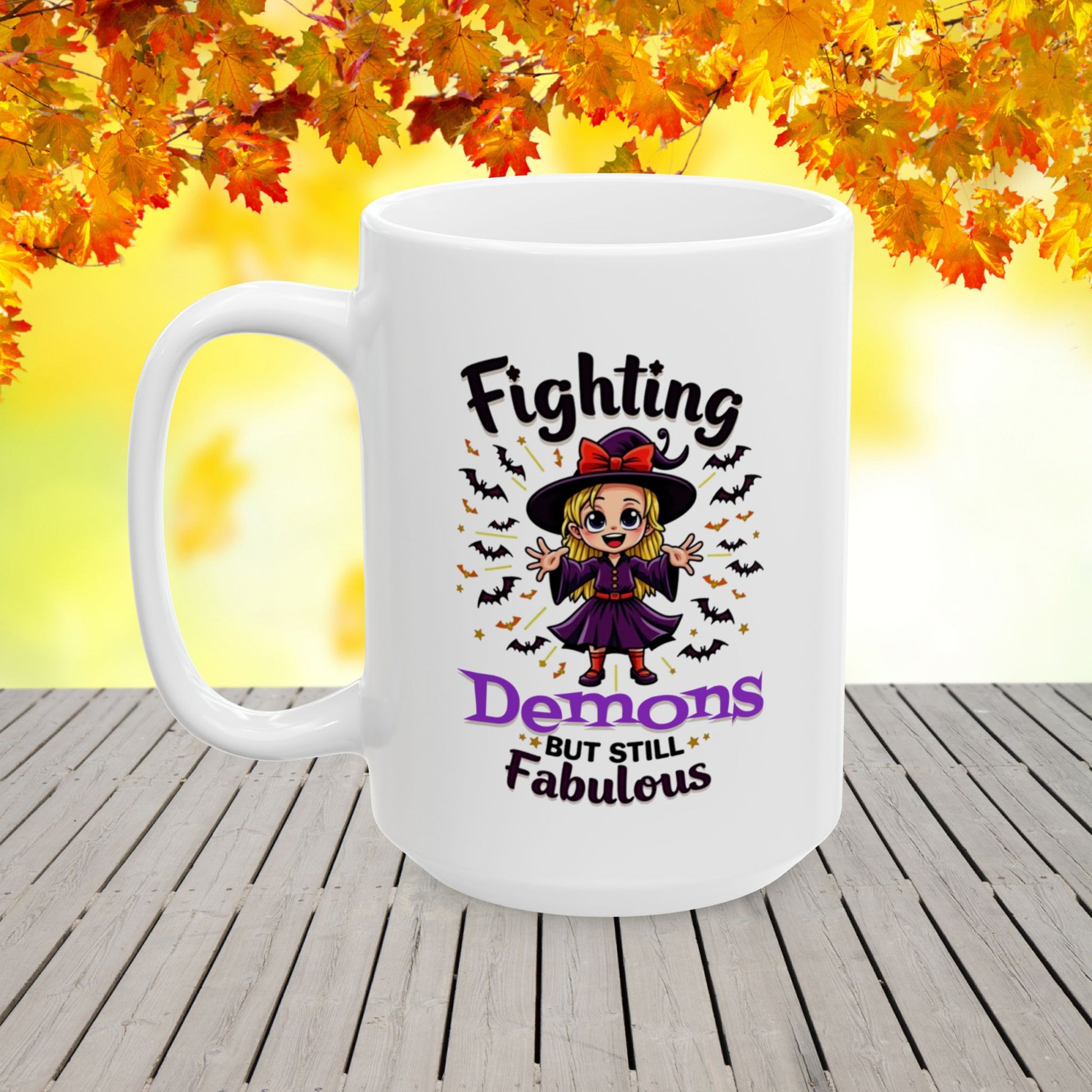 Fighting Demons But Still Fabulous Ceramic Mug, (11oz, 15oz)