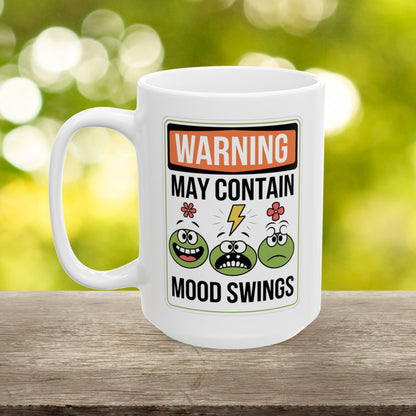 Warning May Contain Mood Swings  - Ceramic Mug, (11oz, 15oz)