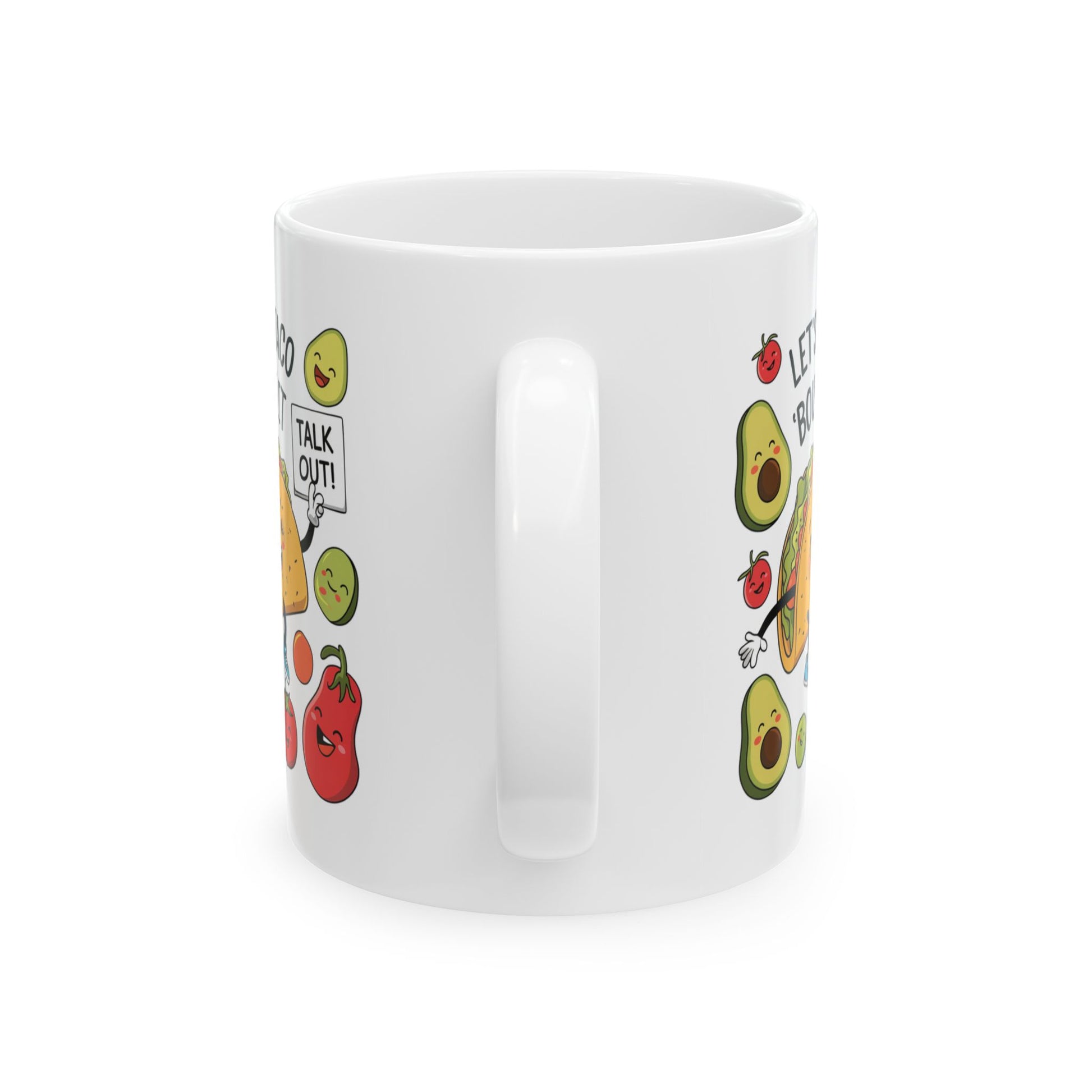 Let's Taco 'Bout It  - Ceramic Mug, (11oz, 15oz)