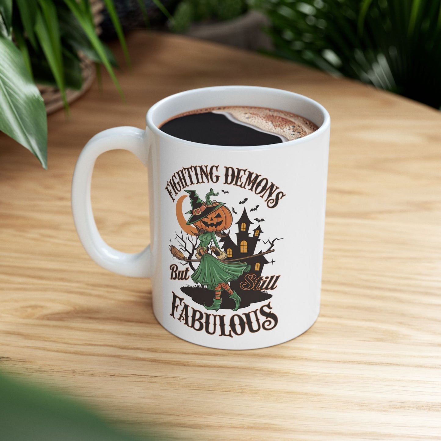 Fighting Demons But Still Fabulous Ceramic Mug, (11oz, 15oz)