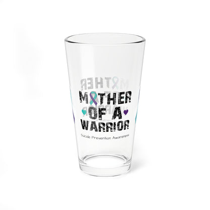 Mother of a Warrior - Suicide Prevention Awareness Warrior Pint Glass, 16oz