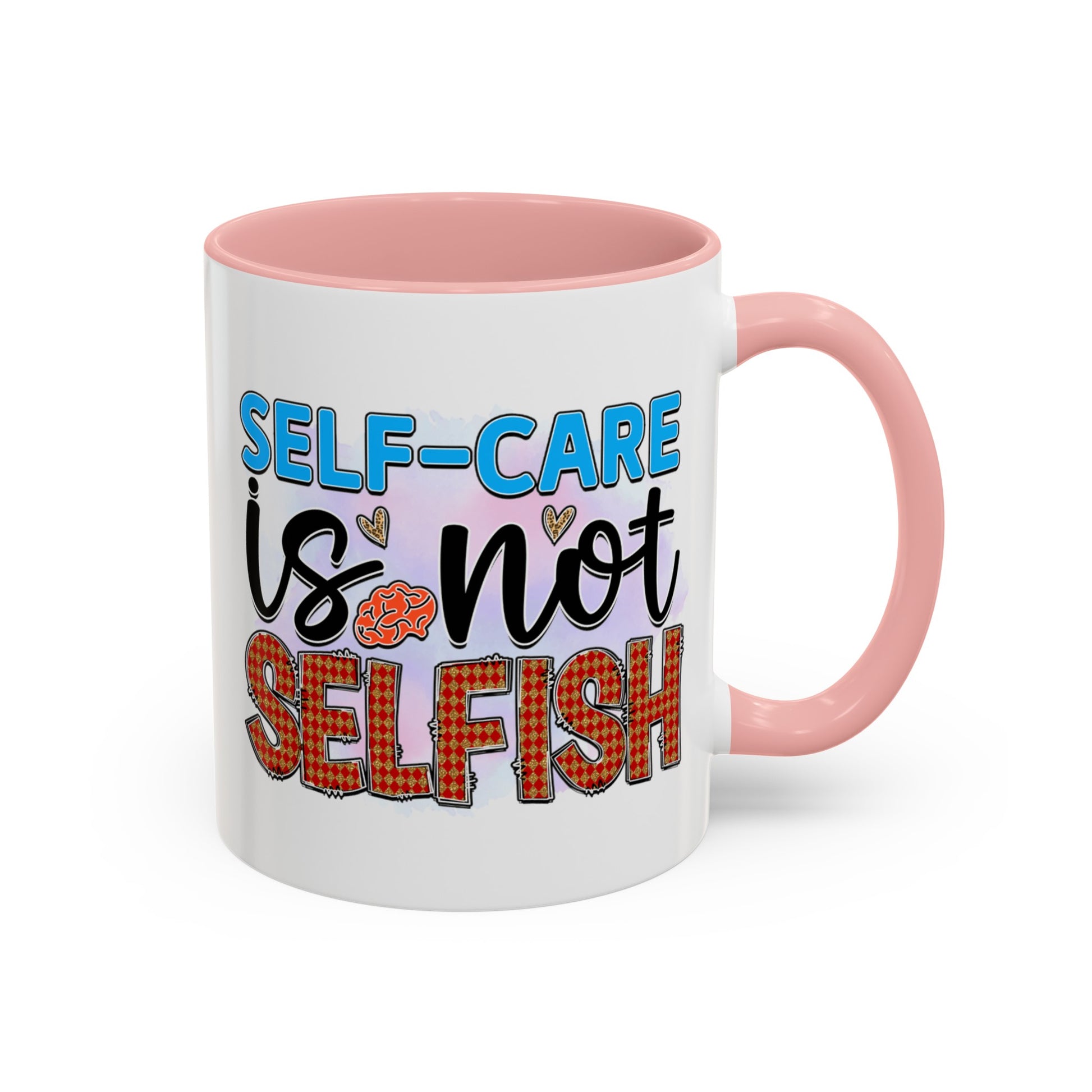 Self Care Is Not Selfish - Accent Coffee Mug (11, 15oz)