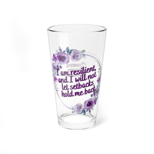 I am resilient, and I will not let setbacks hold me back - Affirmation Pint Glass, 16oz