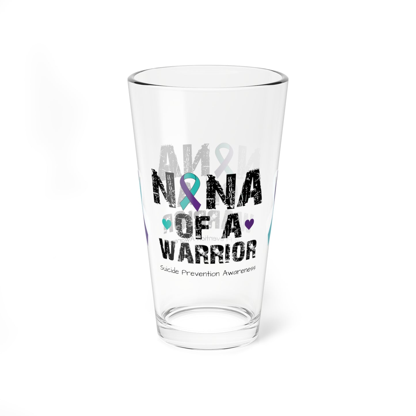 Nana of a Warrior - Suicide Prevention Awareness Warrior Pint Glass, 16oz