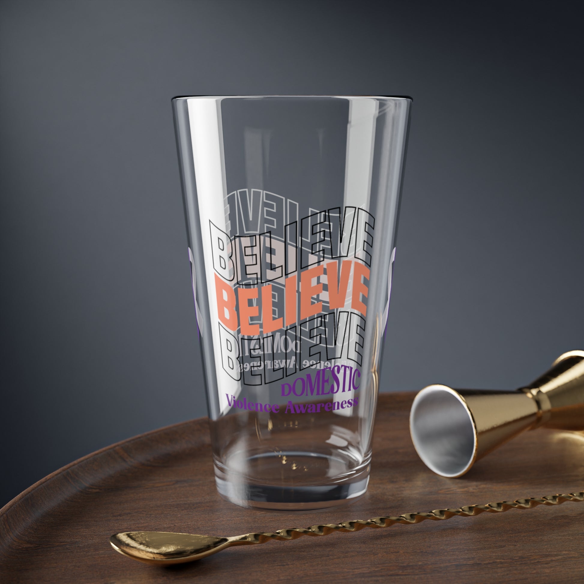 Believe Believe Believe Domestic Violence Awareness 16oz Pint Glass - Stop Abuse, Support Survivors, Break the Silence