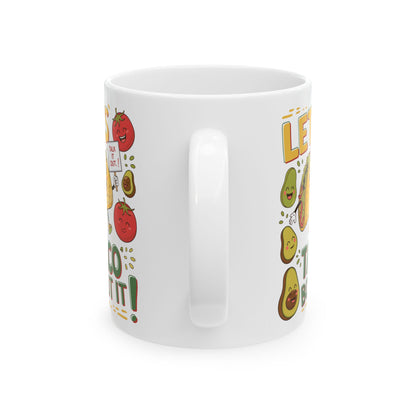 Let's Taco Bout It  - Ceramic Mug, (11oz, 15oz)