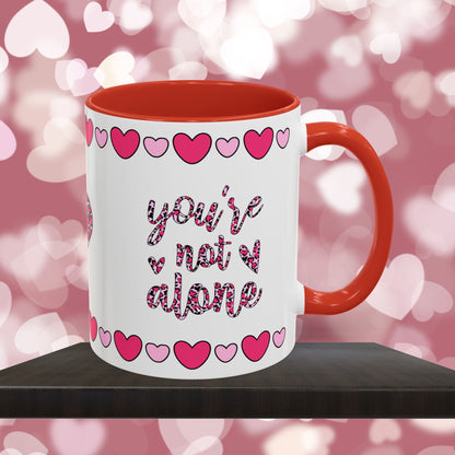 You're Not Alone - Mental Health & Wellness Ceramic Mug, 11oz or 15oz, Encouraging Positivity and Emotional Balance