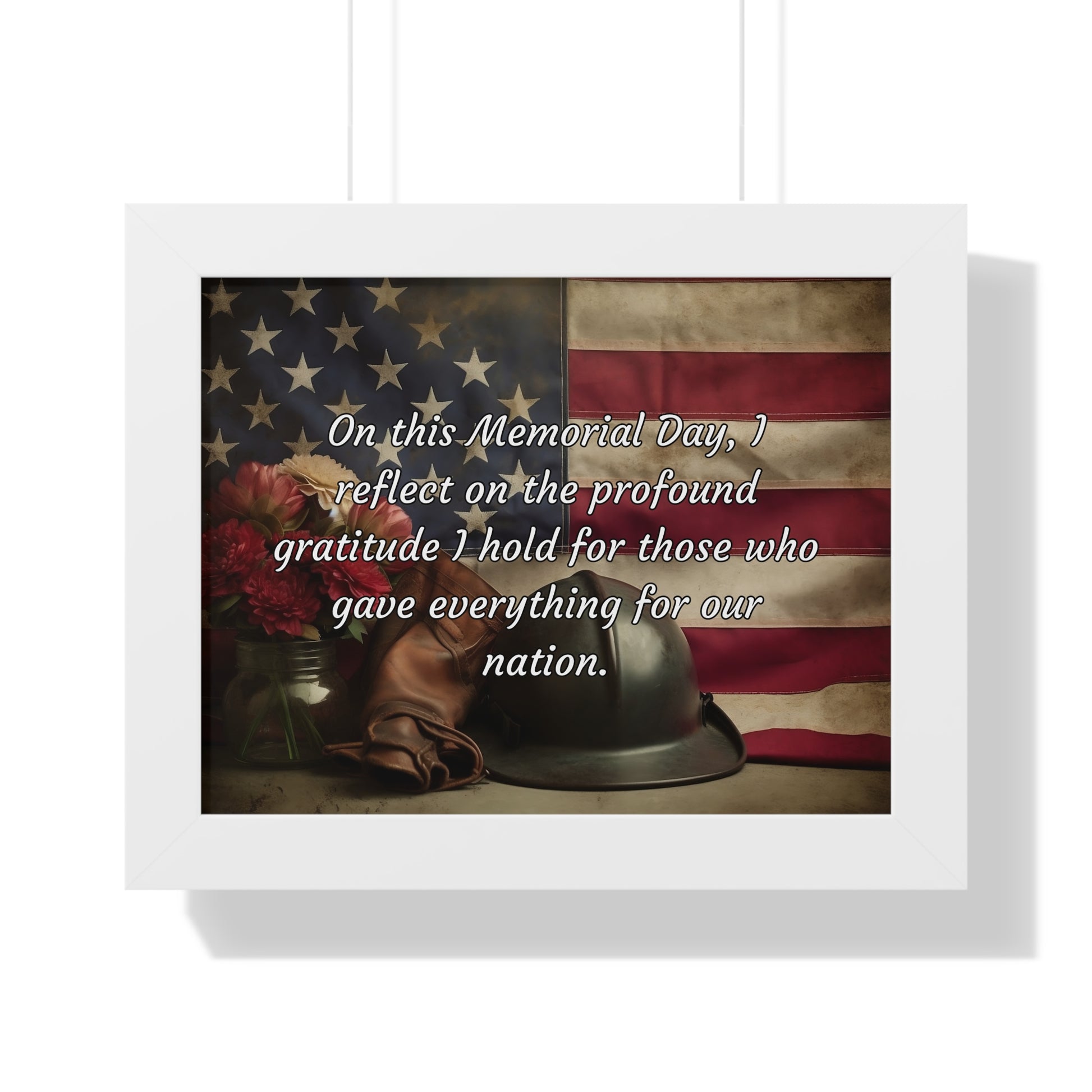 On this Memorial Day, I reflect on the profound gratitude I hold for those who gave everything for our nation - Memorial Day Framed Horizontal Poster