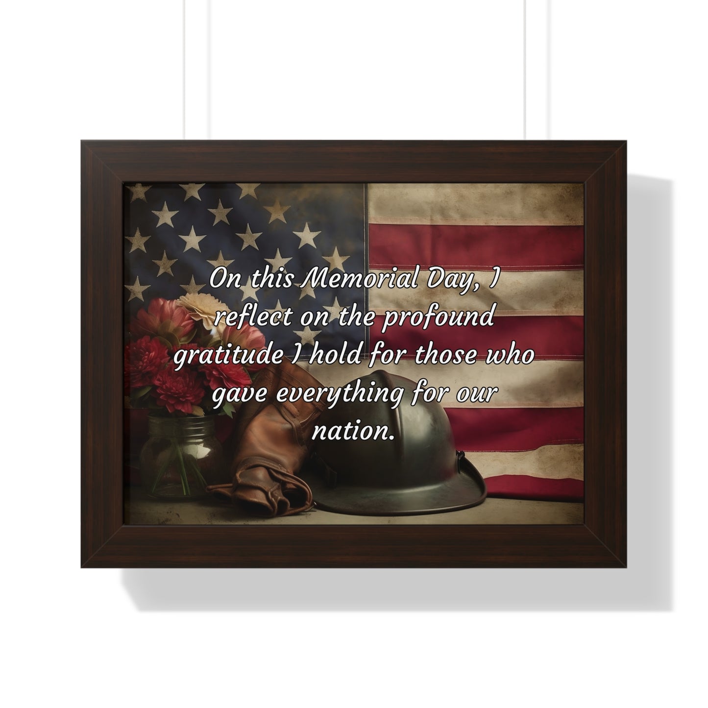 On this Memorial Day, I reflect on the profound gratitude I hold for those who gave everything for our nation - Memorial Day Framed Horizontal Poster