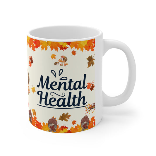 Mental Health - Ceramic Mug 11oz