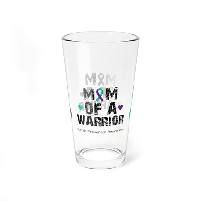 Mom of a Warrior - Suicide Prevention Awareness Warrior Pint Glass, 16oz