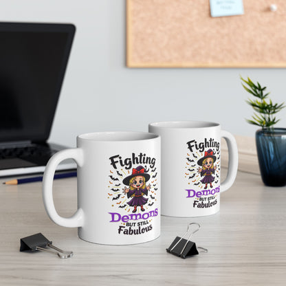 Fighting Demons But Still Fabulous Ceramic Mug, (11oz, 15oz)