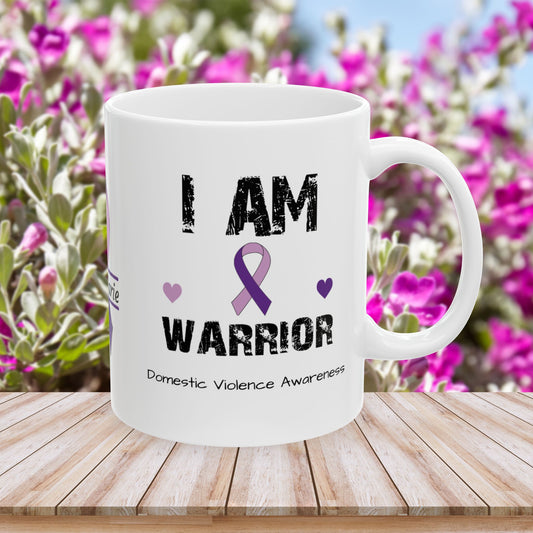 I am of a Warrior - Personalized Domestic Violence Awareness Gift, Empowerment and Resilience Ceramic Mug, Support for Survivors