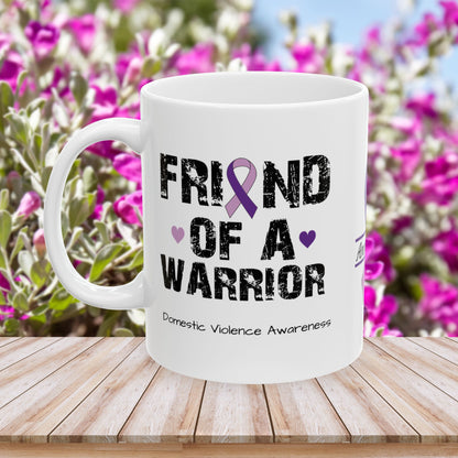 Friend of a Warrior - Personalized Domestic Violence Awareness Gift, Empowerment and Resilience Ceramic Mug, Support for Survivors