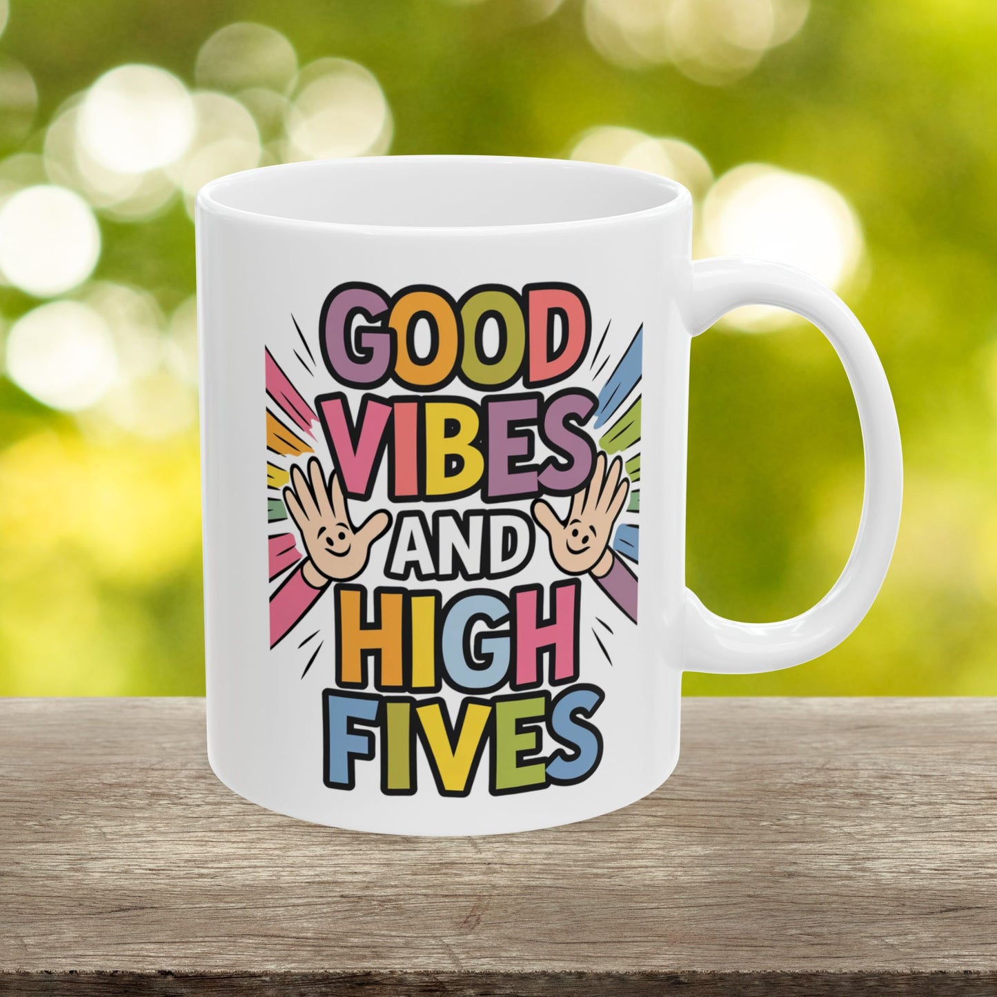 Good Vibes And High Fives  - Ceramic Mug, (11oz, 15oz)