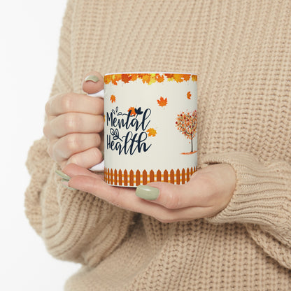 Mental Health - Ceramic Mug 11oz