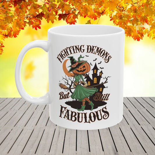 Fighting Demons But Still Fabulous Ceramic Mug, (11oz, 15oz)