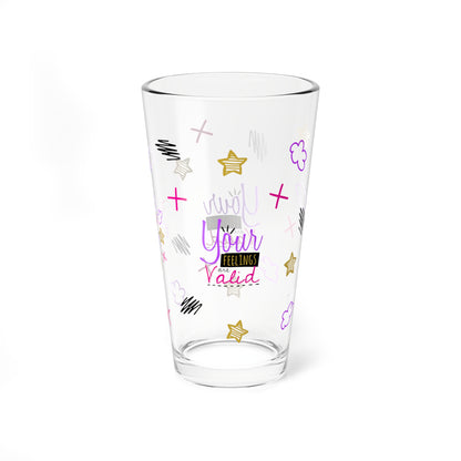 Your Feelings Are Valid - Depression Awareness - Pint Glass