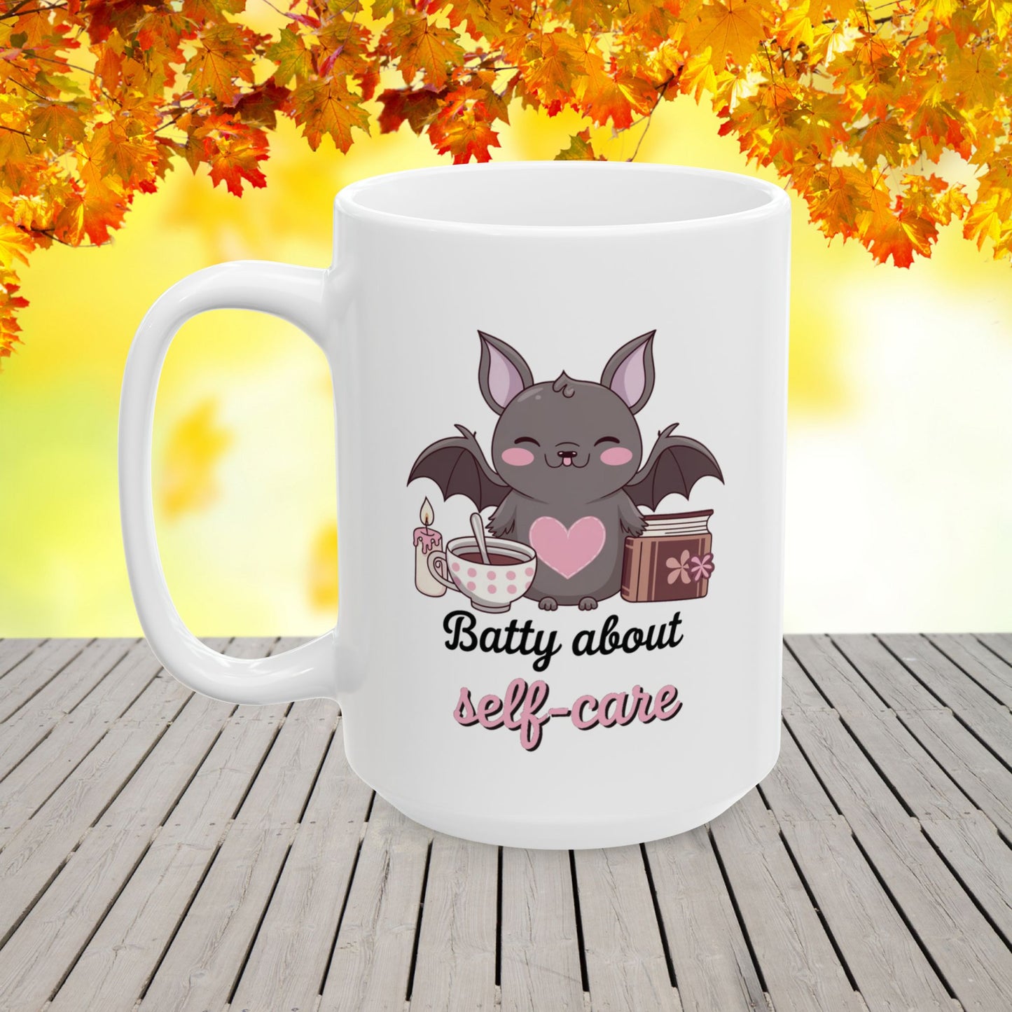 Batty About Self-Care Ceramic Mug, (11oz, 15oz)