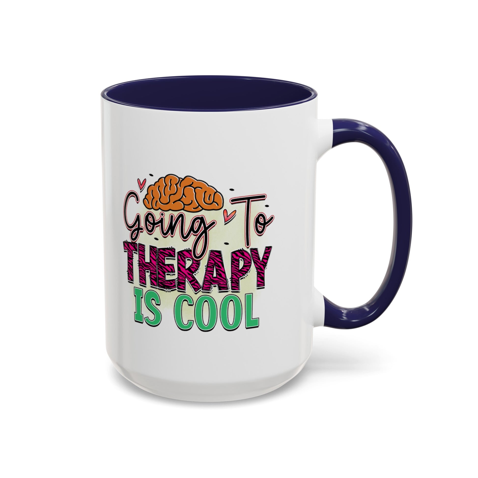 Going To Therapy Is Cool - Accent Coffee Mug (11, 15oz)