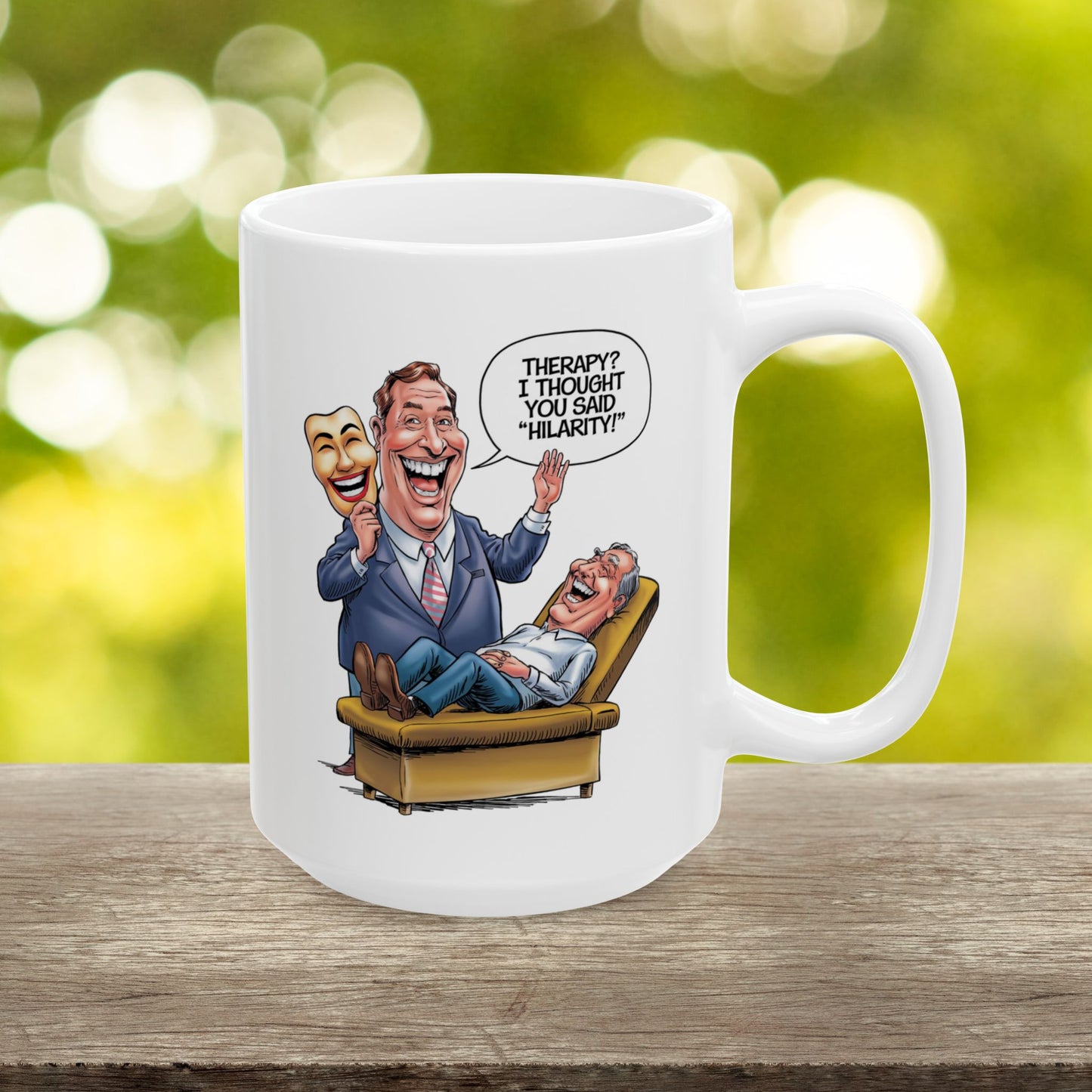 Therapy? I Thought You Said "Hilarity!"  - Ceramic Mug, (11oz, 15oz)