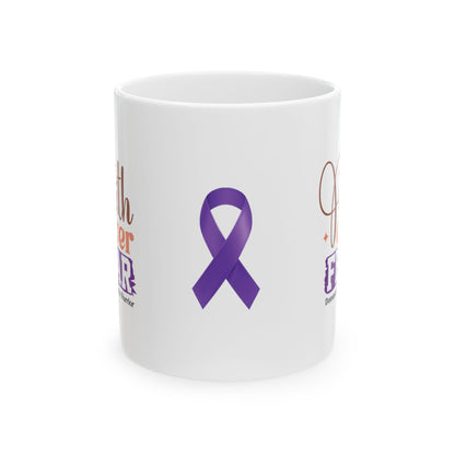 Faith Over Fear Domestic Violence Warrior Ceramic Mug, (11oz, 15oz)