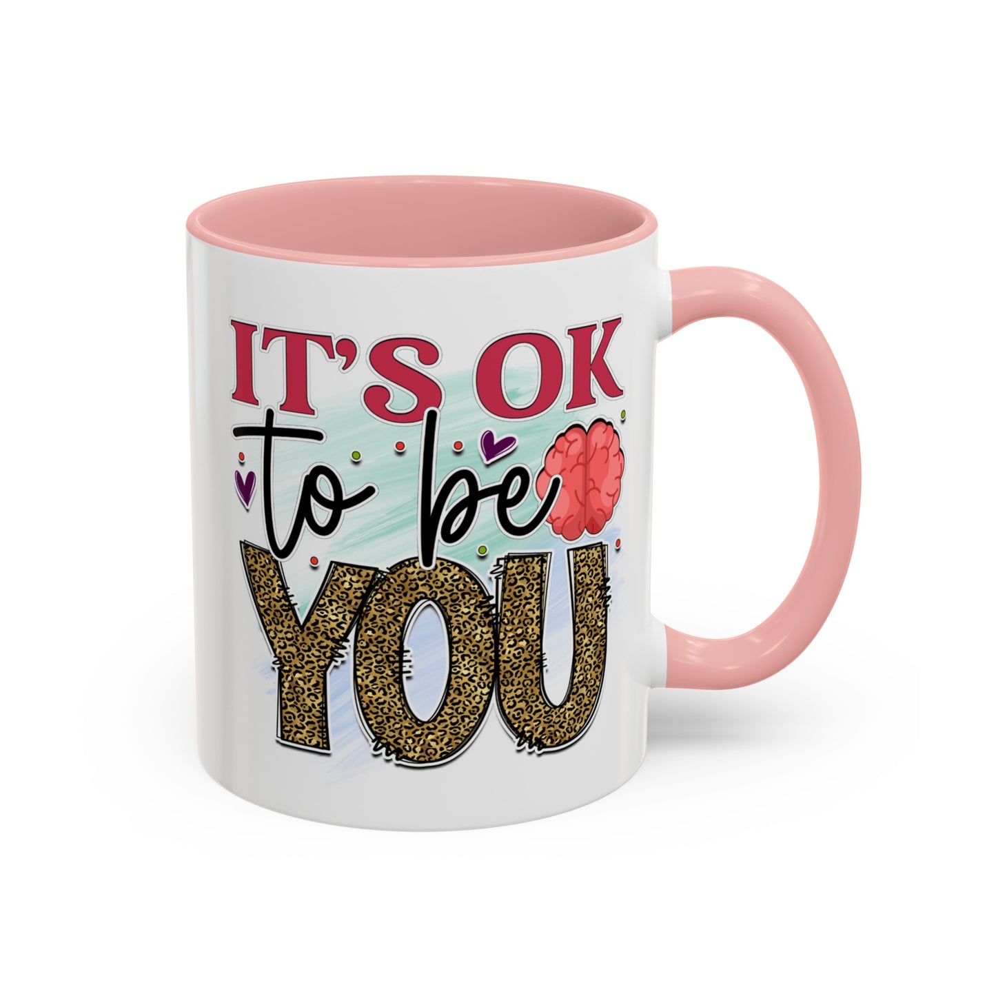 It's Ok To Be You - Accent Coffee Mug (11, 15oz)