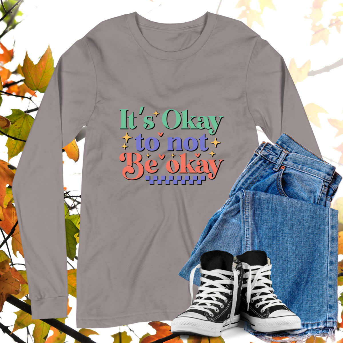 It's Okay To Not Be Okay  - Retro Long Sleeve Tee, Bella + Canvas