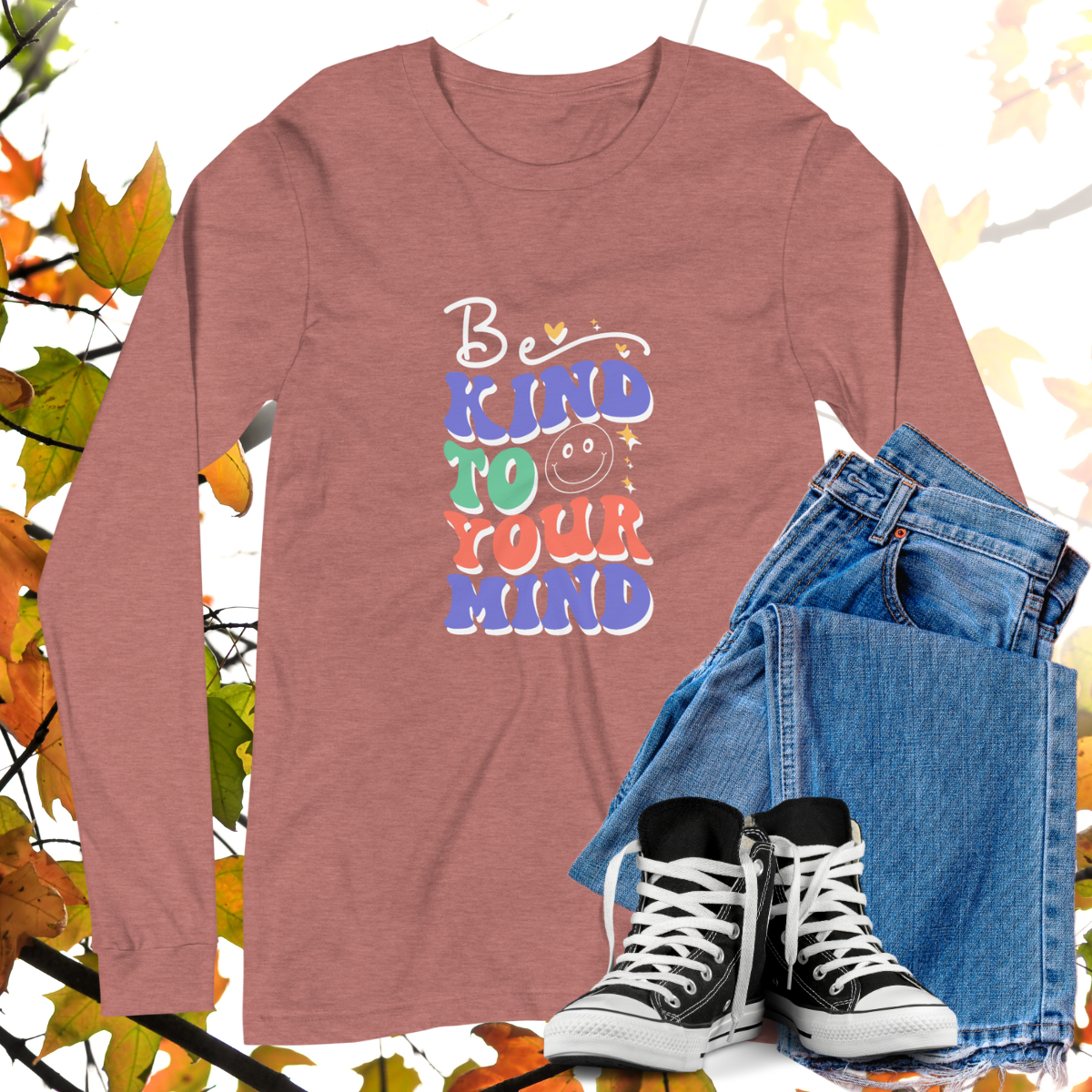 Be Kind To Your Mind  - Retro Long Sleeve Tee, Bella + Canvas